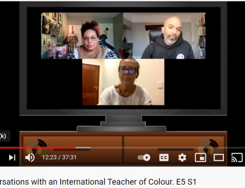 ‘Conversations with an International Teacher of Colour’. E5 S1